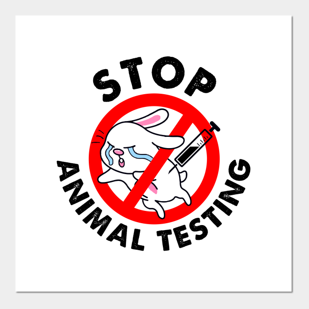 Stop Animal Testing Animal Testing Posters And Art Prints Teepublic